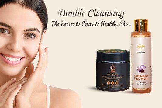 RBN Radiant Face Cleanser and Kumkumadi Face Wash for double cleansing routine, clear and healthy glowing skin care
