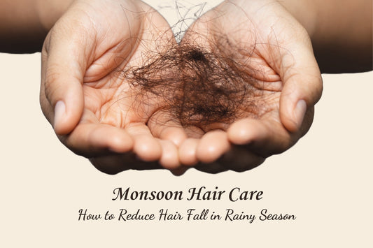 Monsoon Hair Care: How to Reduce Hair Fall in Rainy Season