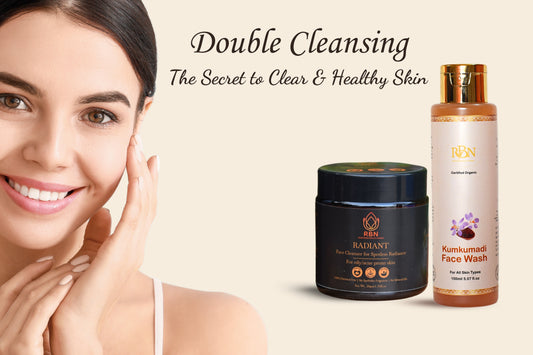 Double Cleansing: The Secret to Clear and Healthy Skin